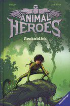 Geckoblick - Animal Heroes (Bd. 3)
