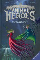 Tentakelgriff - Animal Heroes (Bd. 6)