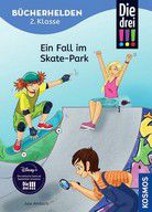Ein Fall im Skate-Park - Die drei !!!