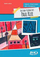 Kunst-Stationen mit Kindern - Die Farb-Klänge des Paul Klee