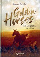 Ein Seelenpferd für immer - Golden Horses (Bd. 1)