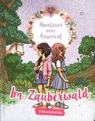 Im Zauberwald - Abenteuer vom Rosenhof (Bd. 1)
