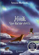 Minik - Der Ruf der Arktis - Das geheime Leben der Tiere (Ozean, Bd. 2)