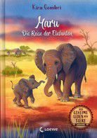 Maru - Die Reise der Elefanten - Das geheime Leben der Tiere (Savanne, Bd. 2)