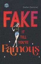 Fake it till you're famous