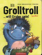 Der Grolltroll ... will Erster sein! (Bd. 3) - Pappbilderbuch