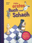 Mein erstes Buch vom Schach - Tricks und Strategien in 3 Schwierigkeitsstufen