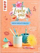 Lovely You – Mein Kreativbuch