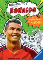 Alles über Ronaldo - Vom Fußball-Talent zum Megastar - Fußball-Stars 