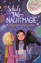 Das goldene Sternzeichen - Die Schule für Tag- und Nachtmagie (Bd. 3)