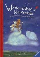 Watteweicher Wolkenbär - Die schönsten Gute-Nacht-Gedichte für Kinder
