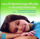 CD - Kleine Entspannungs-Rituale für Grundschulkinder - mit Booklet