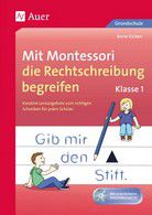 Mit Montessori die Rechtschreibung begreifen - Klasse 1