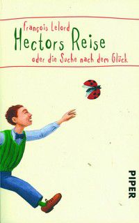 Hectors Reise oder die Suche nach dem Glück