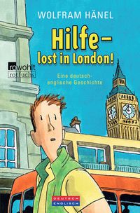 Hilfe - lost in London! Eine deutsch-englische Geschichte