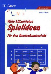 Viele klitzekleine Spielideen für den Deutschunterricht