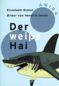 Der weiße Hai - Amira Lesestufe 2 (blau)