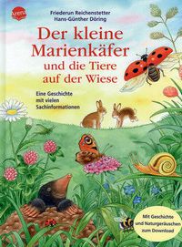 Der kleine Marienkäfer und die Tiere auf der Wiese - Eine Geschichte mit vielen Sachinformationen