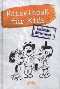 Rätselspaß für Kids - Ein Comic-Rätsel-Buch