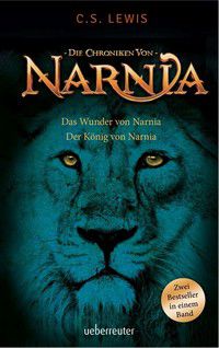 Das Wunder von Narnia/Der König von Narnia - Die Chroniken von Narnia