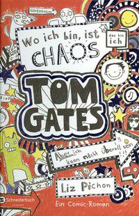 Wo ich bin, ist Chaos - Aber ich kann nicht überall sein - Tom Gates (Bd. 1 Bonus-Edition)