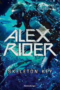 Skeleton Key - Alex Rider (Bd. 3)