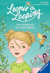 Das Geheimnis auf dem Balkon - Leonie Looping (Bd. 1)