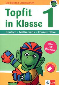 Topfit in Klasse 1 - Deutsch, Mathematik, Konzentration - Die kleinen Lerndrachen