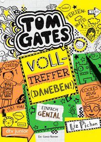 Volltreffer (Daneben!) - Tom Gates (Bd. 10)