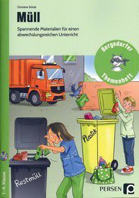 Müll - Spannende Materialien für einen abwechslungsreichen Unterricht (1. bis 4. Klasse)