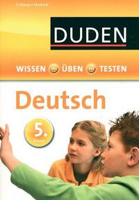 Deutsch - Wissen, üben, testen - 5. Klasse - DUDEN