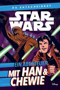 Ein Abenteuer mit Han & Chewie - Star Wars: Du entscheidest