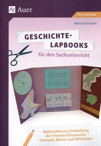 Geschichte-Lapbooks für den Sachunterricht