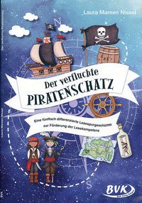 Der verfluchte Piratenschatz - Eine fünffach differenzierte Lesespurgeschichte zur Förderung der Lesekompetenz