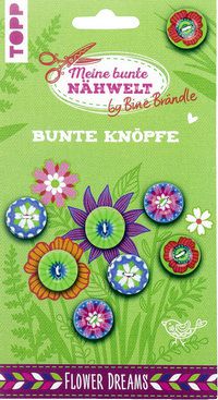 Bunte Knöpfe - Flower Dreams - Meine bunte Nähwelt