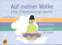 Auf meiner Wolke - Eine Entspannungs-Kartei - Yoga, Meditation & Achtsamkeit für Kinder