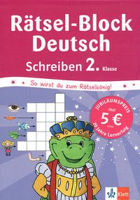 Rätsel-Block Deutsch - Schreiben 2. Klasse - So wirst du zum Rätselkönig!