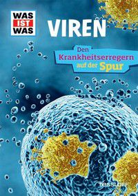 Viren - Den Krankheitserregern auf der Spur - Was ist was - Broschüre/Download