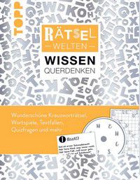 Rätselwelten – Wissen & Querdenken - Wunderschöne Kreuzworträtsel, Wortspiele, Textfallen, ...