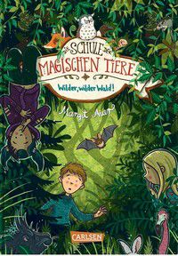 Wilder, wilder Wald! - Die Schule der magischen Tiere (Bd. 11)