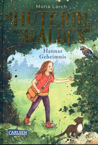 Hannas Geheimnis - Hüterin des Waldes (Bd. 1)