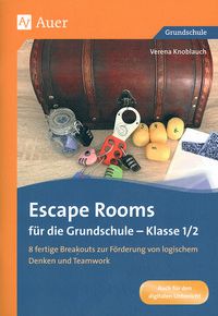 Escape Rooms für die Grundschule - Klasse 1/2 - 8 fertige Breakouts zur Förderung von logischem Denken und Teamwork