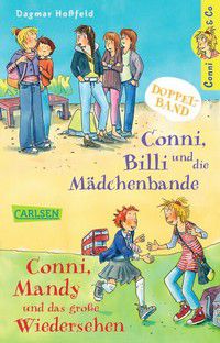 Conni & Co – Doppelband - Billi und die Mädchenbande / Conni, Mandy und das große Wiedersehen