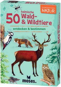 50 heimische Wald- & Wildtiere - entdecken & bestimmen - Expedition Natur