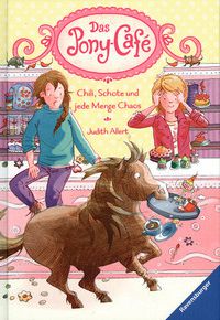 Chili, Schote und jede Menge Chaos - Das Pony-Café (Bd. 2)