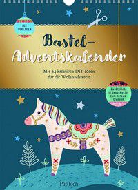 Bastel-Adventskalender - 24 kreative DIY-Ideen für die Weihnachtszeit