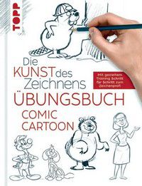 Übungsbuch Comic Cartoon - Die Kunst des Zeichnens