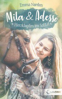 Herzklopfen im Sattel - Mila & Adesso (Bd. 2)