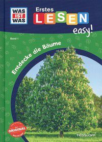 Entdecke die Bäume - Erstes Lesen easy! Band 1 - WAS IST WAS