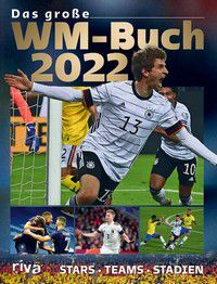 Das große WM Buch 2022 - Stars - Teams - Stadien